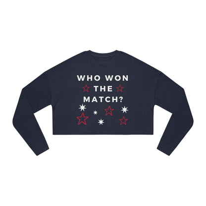 Who Won the Match Women's Cropped Sweatshirt