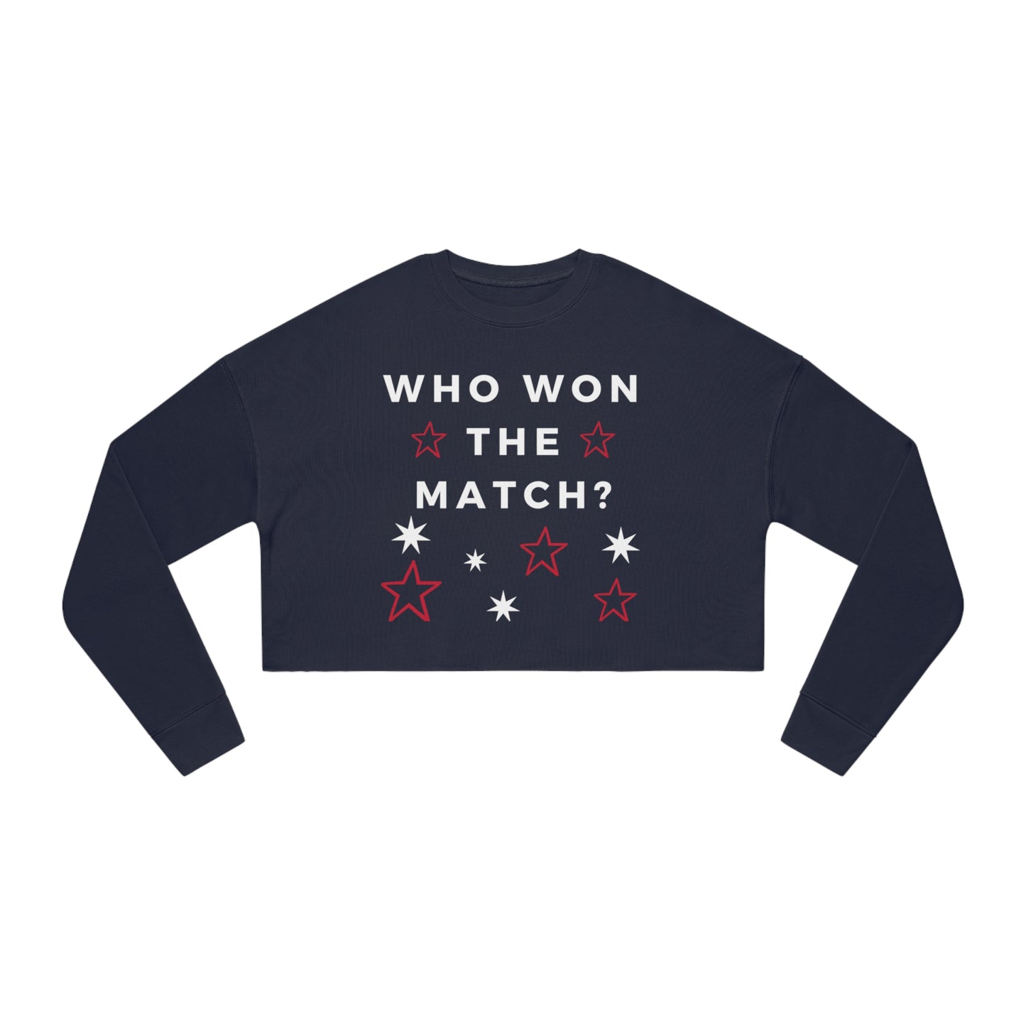 Who Won the Match Women's Cropped Sweatshirt